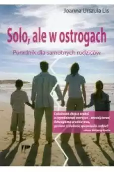 Solo ale w ostrogach Por dla samot rodziców Książki Nauki społeczne Psychologiczne