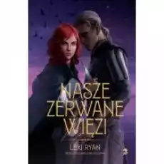 Nasze zerwane więzi Książki Dla młodzieży