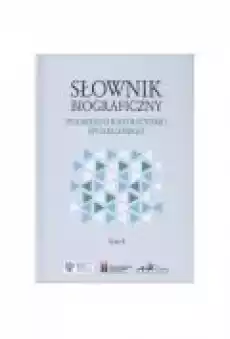 Słownik biograficzny polskiego katolicyzmu społecznego Tom 4 Książki Nauki humanistyczne