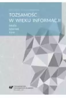 Tożsamość w wieku informacji Książki Ebooki