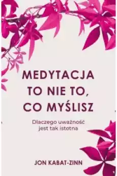 Medytacja to nie to co myślisz Książki Audiobooki