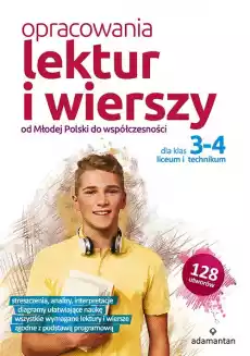 Opracowania lektur i wierszy dla klas 34 liceum i technikum Od Młodej polski do współczesności Książki Podręczniki i lektury