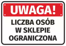 Tabliczka Uwaga Liczba osób w sklepie ograniczona Biuro i firma Odzież obuwie i inne artykuły BHP Instrukcje i znaki BHP