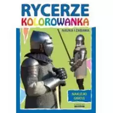 Rycerze Kolorowanka Książki Dla dzieci