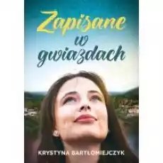 Zapisane w gwiazdach Książki Literatura obyczajowa