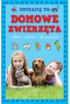 Potrafię to Domowe zwierzęta Książki Ebooki