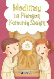 Modlitwy na pierwszą komunię świętą Książki