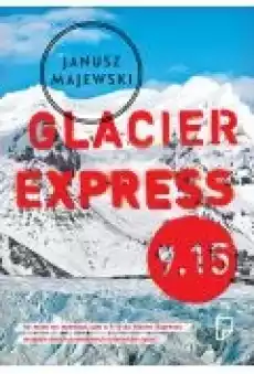 Glacier express 915 Książki Literatura piękna