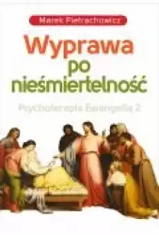 Wyprawa po nieśmiertelność Książki Ebooki