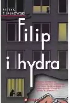 Filip i hydra Książki Literatura piękna