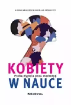 Kobiety w nauce Próba wyjścia poza stereotyp Książki Literatura faktu