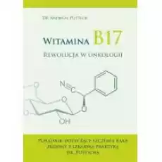 Witamina B17 Rewolucja w onkologii Książki Poradniki