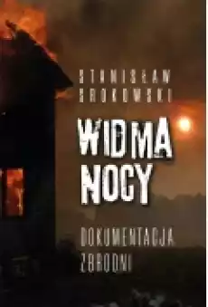 Widma nocy Dokumentacja zbrodni Książki Historia