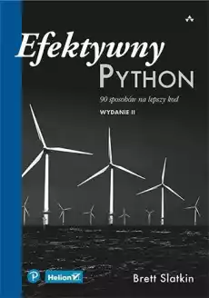 Efektywny Python 90 sposobów na lepszy kod wyd 2 Książki Informatyka