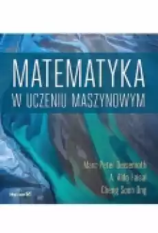 Matematyka w uczeniu maszynowym Książki Zdrowie medycyna