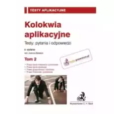 Kolokwia aplikacyjne Testy pytania i odpowiedzi Tom 2 Książki Podręczniki i lektury