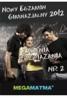 MatematykaArkusz egzaminu gimnazjalnego MegaMatma nr 2 Zadania z rozwiązaniami Książki Ebooki