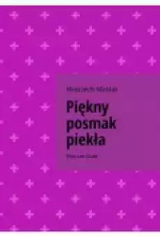 Piękny posmak piekła Książki Ebooki