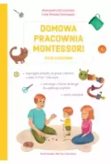 Domowa pracownia Montessori Życie codzienne Książki Poradniki