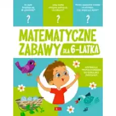 Matematyczne zabawy dla 6latka Książki Dla dzieci