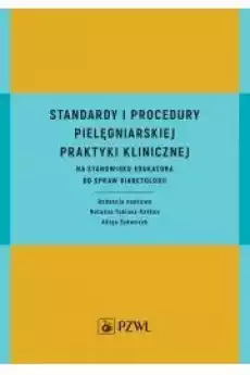 Standardy i procedury pielęgniarskiej praktyki klinicznej Książki Audiobooki