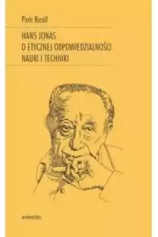 Hans Jonas o etycznej odpowiedzialności nauki i techniki Książki Audiobooki