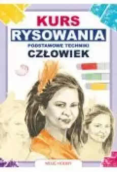 Kurs rysowania Podstawowe techniki Człowiek Książki Poradniki