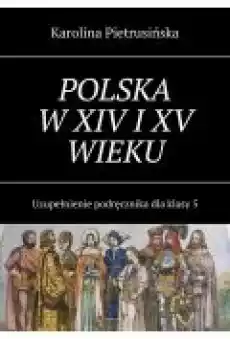 Polska w XIV i XV wieku Książki Ebooki