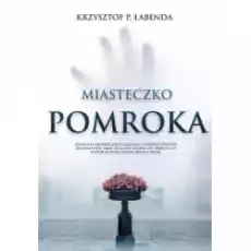 Miasteczko Pomroka Książki Kryminał sensacja thriller horror