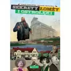 Sekrety Łomży i Ostrołęki Książki Literatura podróżnicza