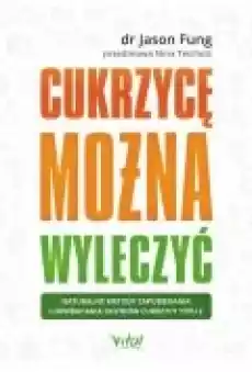 Cukrzycę można wyleczyć Książki Poradniki