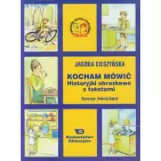 Kocham mówić Historyjki obrazkowe z tekstami Książki Podręczniki i lektury