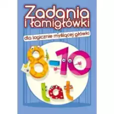 Zadania i łamigłówki dla logicznie 810 lat Książki Dla dzieci