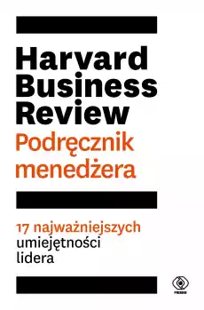 Harvard Business Review Podręcznik menedżera Książki Biznes i Ekonomia