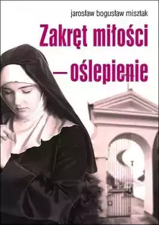 Zakręt miłości oślepienie Książki Powieści i opowiadania