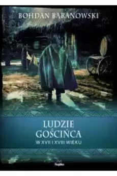 Ludzie gościńca w XVII i XVIII wieku Książki Religia