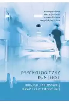 Psychologiczny kontekst oddziału intensywnej terapii kardiologicznej Książki Audiobooki