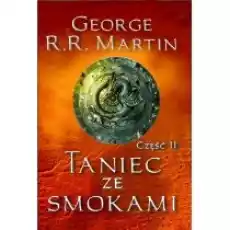 Taniec ze smokami Część 2 Pieśń Lodu i Ognia Tom 5 Książki Fantastyka i fantasy