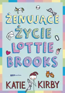 Żenujące życie Lottie Brooks Książki Dla młodzieży