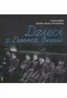 Dzieci z Dworca Brześć Książki Literatura faktu