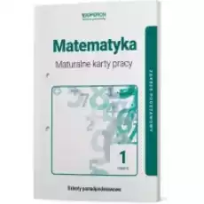 Matematyka 1 Maturalne karty pracy Część 2 Zakres podstawowy Szkoła ponadpodstawowa Książki Podręczniki i lektury