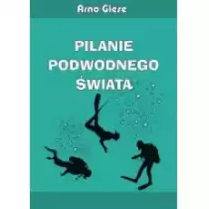 Pilanie podwodnego świata Książki Sport