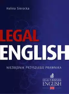 Legal english niezbędnik przyszłego prawnika Książki Prawo akty prawne