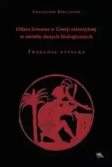 Ofiara krwawa w Grecji starożytnej Tragedia Książki Historia