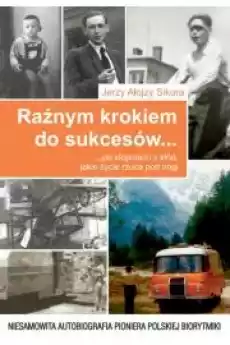 Raźnym krokiem do sukcesów po stopniach z kłód jakie życie rzuca pod nogi Książki Nauki społeczne Psychologiczne