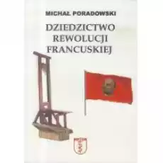 Dziedzictwo rewolucji francuskiej Książki Literatura faktu