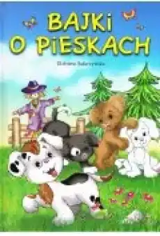 Bajki o pieskach Książki Ebooki