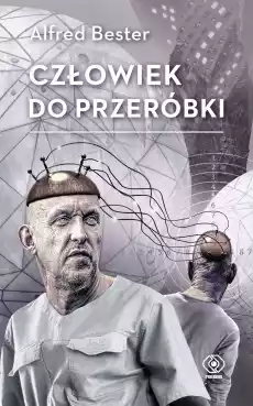 Człowiek do przeróbki wyd 3 Książki Fantastyka i fantasy