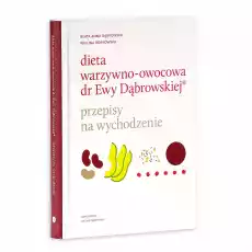 Dieta warzywnoowocowa dr Ewy Dąbrowskiej Przepisy na wychodzenie not mapped