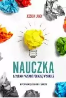 Nauczka czyli jak przekuć porażkę w sukces Książki Poradniki